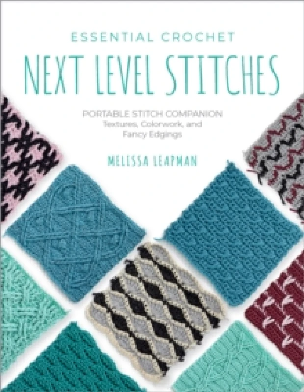 Image of Essential Crochet Next-Level Stitches. Paperback. By Melissa Leapman Books