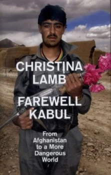 Image of Farewell Kabul by Christina Lamb Hardback