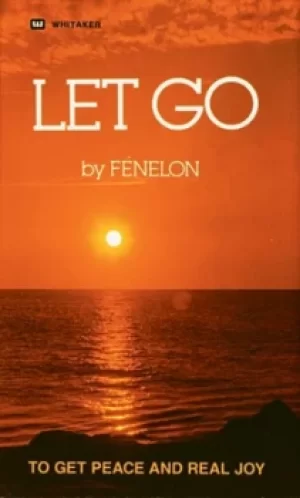 Image of Let go; living by the cross and by faith by Franois de Salignac de La Mothe- Fnelon