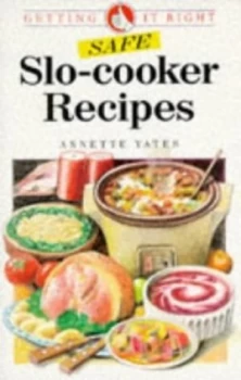 Image of Safe Slo-Cooker Recipes by Annette Yates Paperback