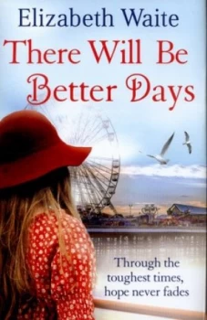 Image of There Will Be Better Days by Elizabeth Waite Hardback