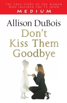 Image of Don't Kiss Them Goodbye