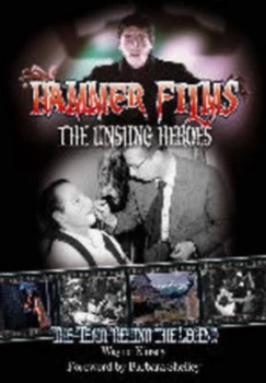 Image of Hammer Films -- the Unsung Heroes limited Edition Numbered Hardback hardback paperback Price by Wayne Kinsey Hardback