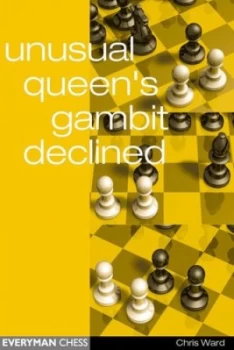 Image of Unusual Queens Gambit Declined by Chris Ward Paperback