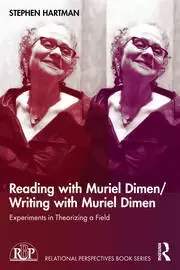 Image of Reading with Muriel Dimen/Writing with Muriel Dimen Experiments in Theorizing a Field