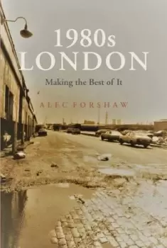 Image of 1980's LONDON : Making the Best of It