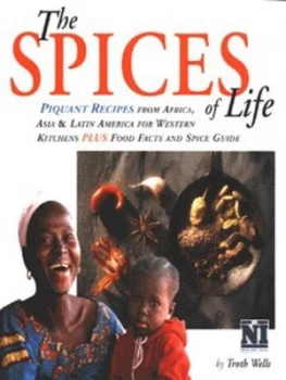 Image of The Spices of Life by Troth Wells and New Internationalist Paperback