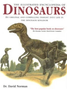 Image of The Illustrated Encyclopedia of Dinosaurs by David Norman and John Sibbick Hardback