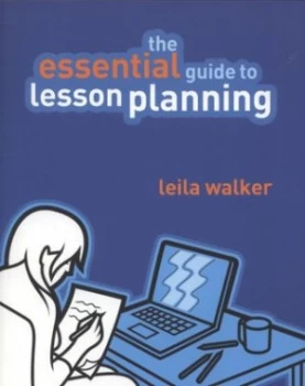 Image of The Essential Guide to Lesson Planning by Leila Walker Paperback