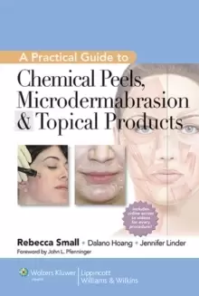 Image of A Practical Guide to Chemical Peels, Microdermabrasion & Topical Products