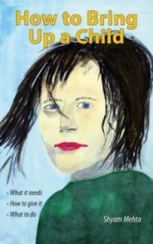 Image of How to Bring up a Child by Shyam Mehta Paperback