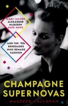 Image of Champagne Supernovas by Maureen Callahan Book