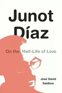 Image of Junot Diaz : On the Half-Life of Love