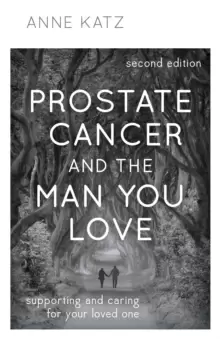 Image of Prostate Cancer and the Man You Love : Supporting and Caring for Your Loved One
