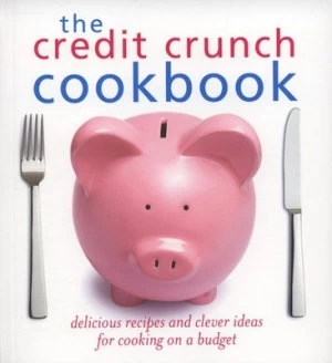Image of The Credit Crunch Cookbook Book