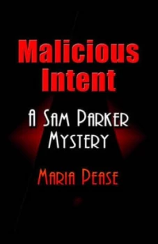 Image of Malicious Intent by Maria Pease Paperback