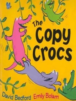 Image of The Copy Crocs by David Bedford and Emily Bolam Paperback