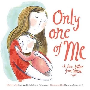 Image of Only One of Me - Mum Hardback 2018