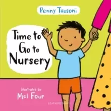 Image of Time to Go to Nursery : Help your child settle into nursery and dispel any worries