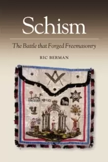Image of Schism : The Battle That Forged Freemasonry