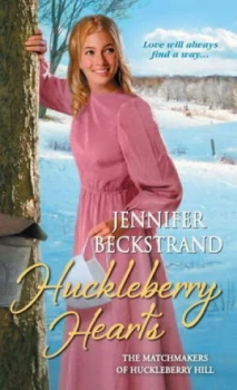 Image of Huckleberry Hearts by Jennifer Beckstrand Paperback