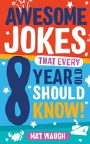 Image of awesome jokes that every 8 year old should know hundreds of rib ticklers to