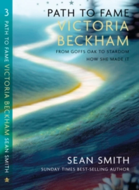 Image of PATH TO FAME: VICTORIA BECKHAM : Book 3 in the Path to Fame Series Paperback / softback