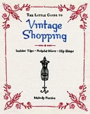 Image of little guide to vintage shopping insider tips helpful hints hip shops