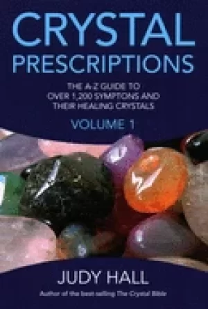 Image of crystal prescriptions the a z guide to over 1 200 symptoms and their healin