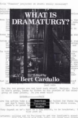 Image of What is dramaturgy? by Bert Cardullo