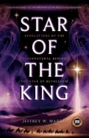 Image of star of the king revelations of the supernatural behind the star of bethleh
