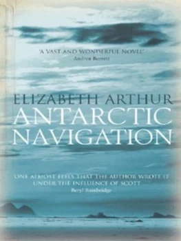 Image of Antarctic Navigation by Elizabeth Arthur Paperback