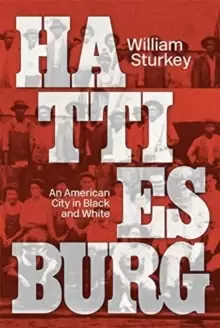Image of Hattiesburg : An American City in Black and White