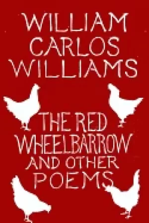 Image of red wheelbarrow and other poems