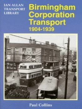 Image of Birmingham Corporation Transport 1904-1939 Hardback