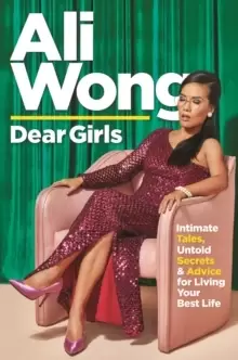 Image of Dear Girls : Intimate Tales, Untold Secrets and Advice for Living Your Best Life