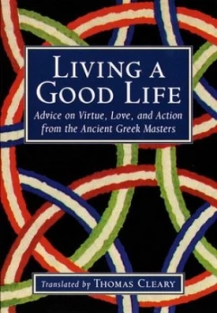 Image of Living a Good Life by Thomas Cleary Paperback