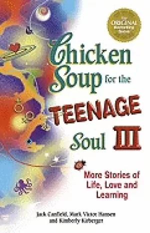Image of chicken soup for the teenage soul iii more stories of life love and learnin
