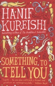 Image of Something to Tell You by Hanif Kureishi Paperback