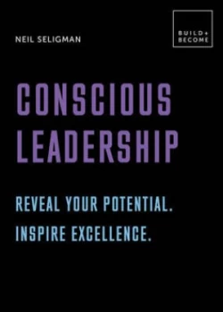Image of Conscious leadership by Neil Seligman
