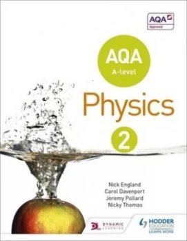 Image of Aqa A-Level Physics. Year 2 Student Book by Nick England Book