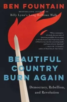 Image of Beautiful Country Burn Again : Democracy, Rebellion, and Revolution
