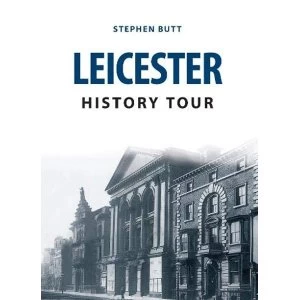 Image of Leicester History Tour by Stephen Butt (Paperback, 2017)