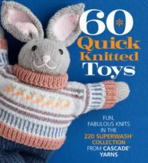 Image of 60 quick knitted toys by Editors of Sixth & Spring