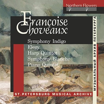 Image of St. Petersburg Chamber Orchestra - Françoise Choveaux: Symphony Indigo/Elegy for Cello/... CD