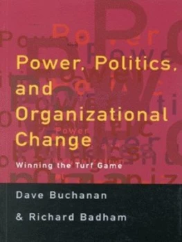 Image of Power Politics and Organizational Change by David Buchanan Book