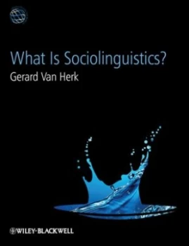 Image of What Is Sociolinguistics by Gerard Van Herk Paperback