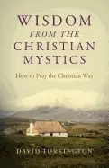 Image of wisdom from the christian mystics how to pray the christian way