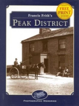 Image of Francis Friths the Peak District by Roland Smith Hardback