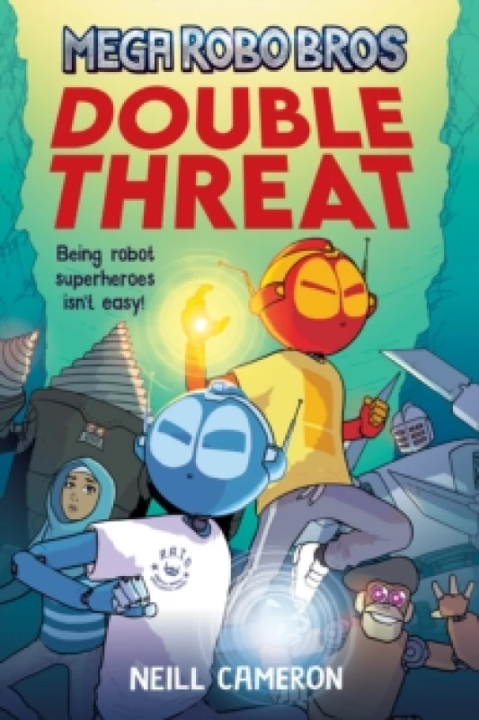 Image of Neill Cameron Mega Robo Bros 2: Double Threat Book Multi